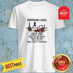 Running Girl Hated By Many Loved By Plenty Heart On Her Sleeve Shirt