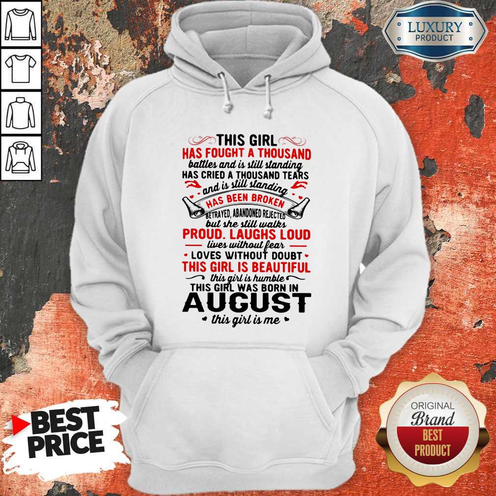 This Girl Has Fought A Thousand Has Been Broken Proud Laughs Loud This Girl Is Beautiful August Shirt - Image 3