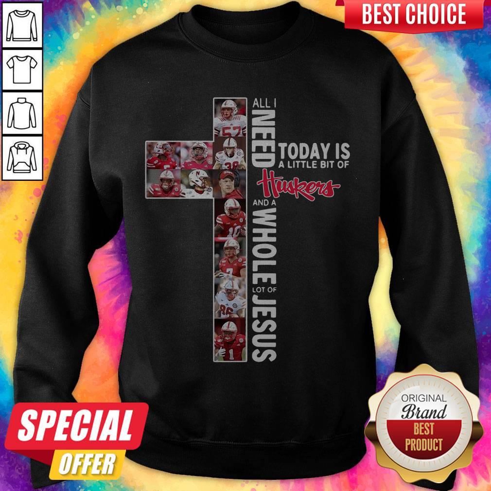 All I Need Today Is A Little Bit Of Nebraska Huskers And A Whole Lot Of Jesus Tee Shirt - Image 4