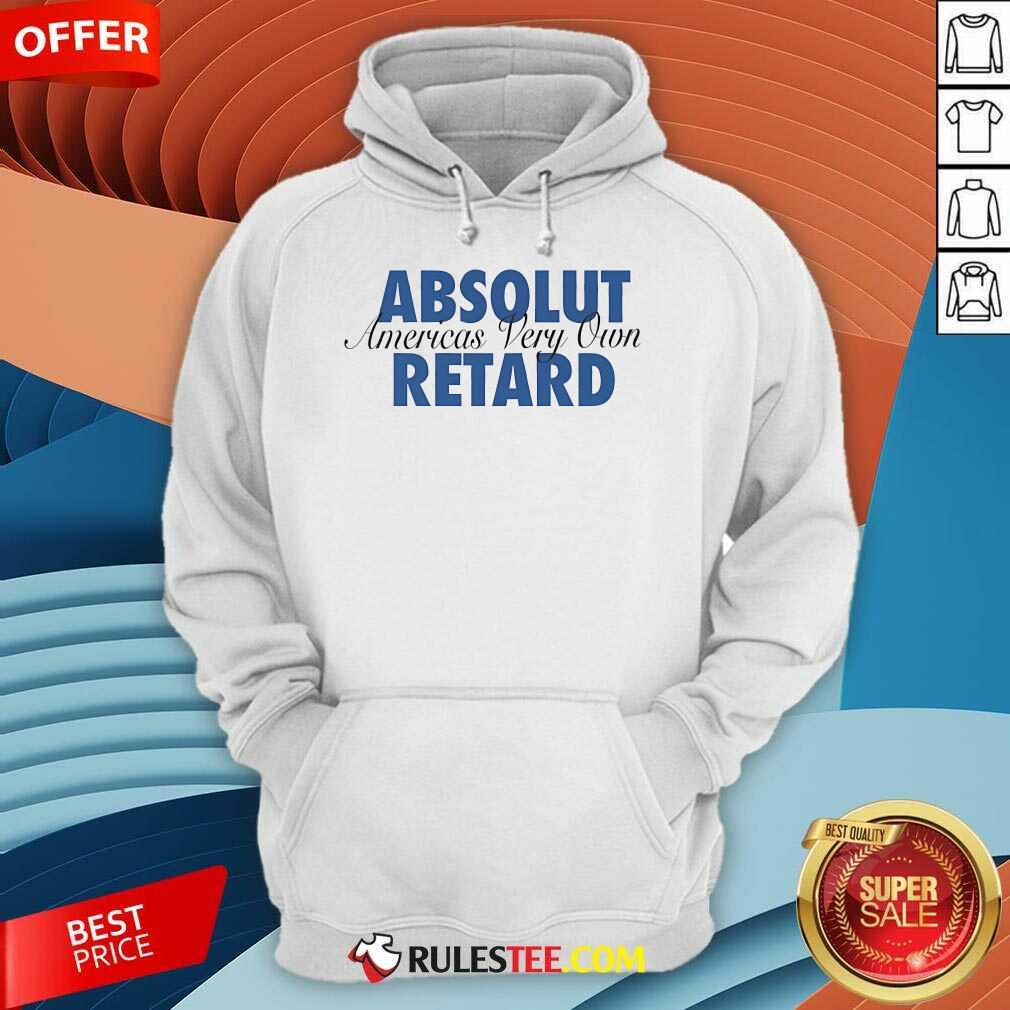 Top Absolut Retard America's Very Own Retard T-Shirt - Image 5