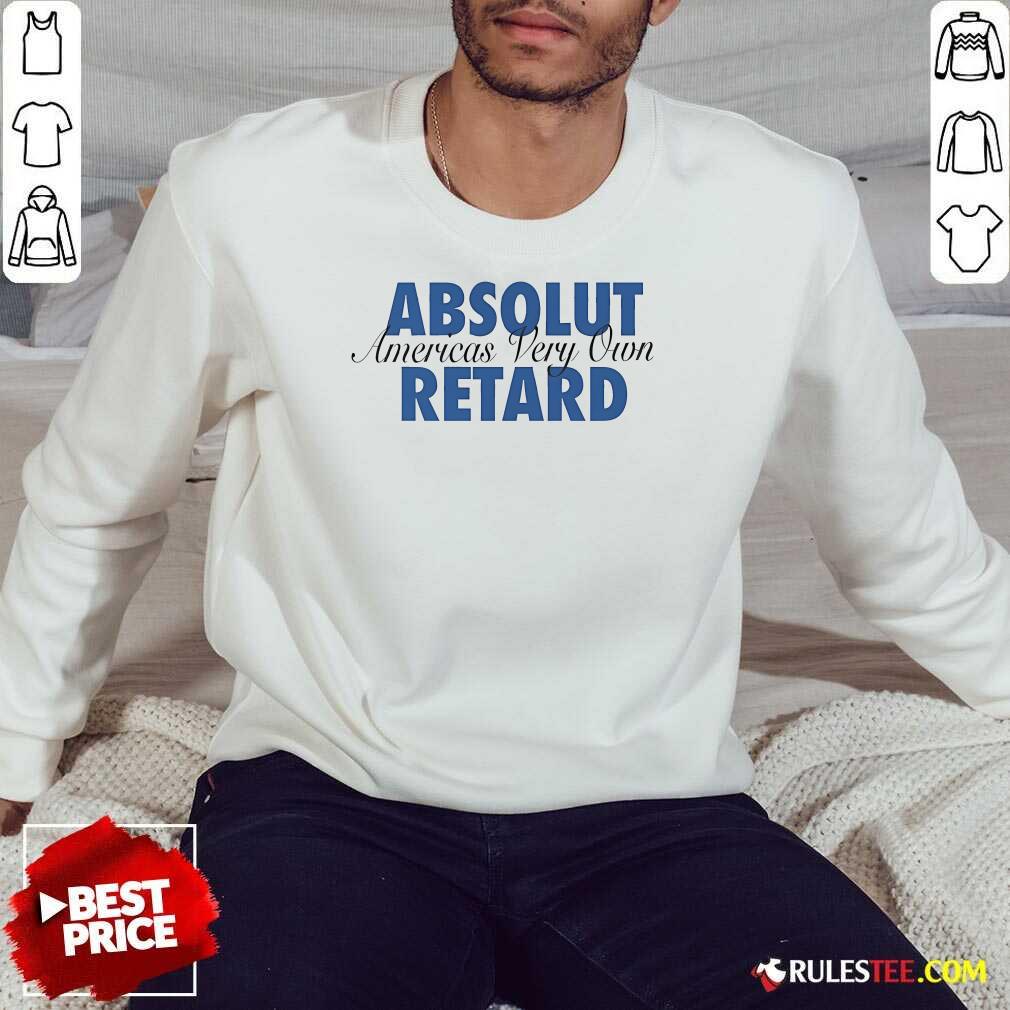 Top Absolut Retard America's Very Own Retard T-Shirt - Image 4