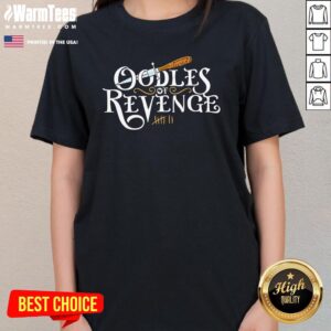 Alternative view of Top Awesome Oodles Of Revenge T-Shirt