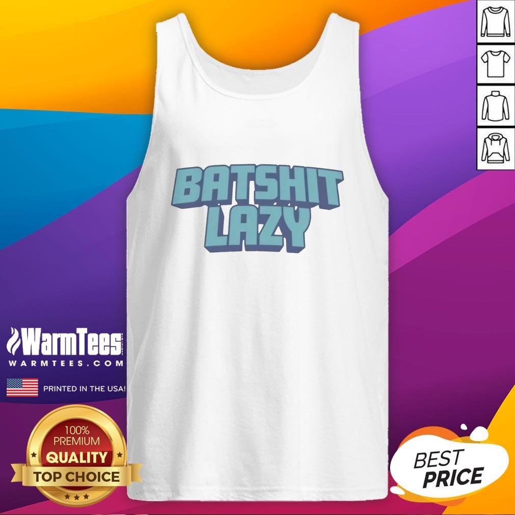 Top Batshit Lazy T-Shirt - Image 4