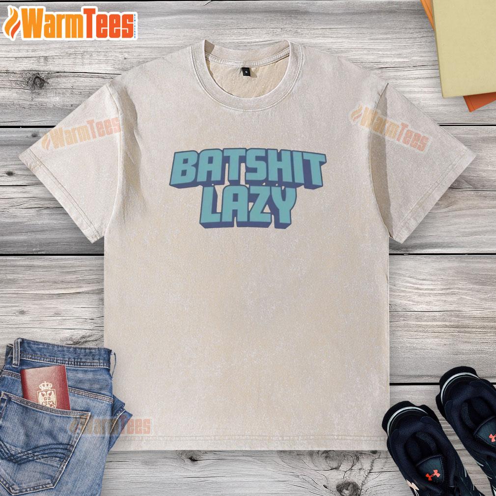 Top Batshit Lazy T-Shirt - Image 6
