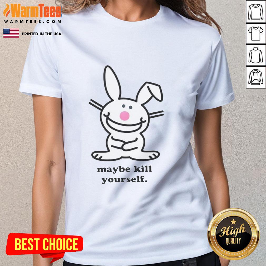 Top Bunny Maybe Kill Yourself T-Shirt - Image 5