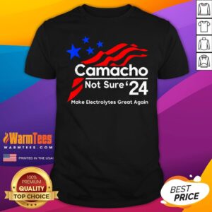 Top Camacho Not Sure '24 Make Electrolytes Great Again USA T-Shirt