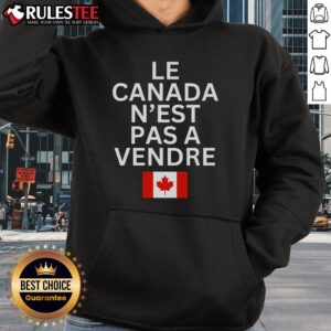 Alternative view of Top Canada Is Not For Sale In French Le Canada N'est Pas A Vendre T-Shirt