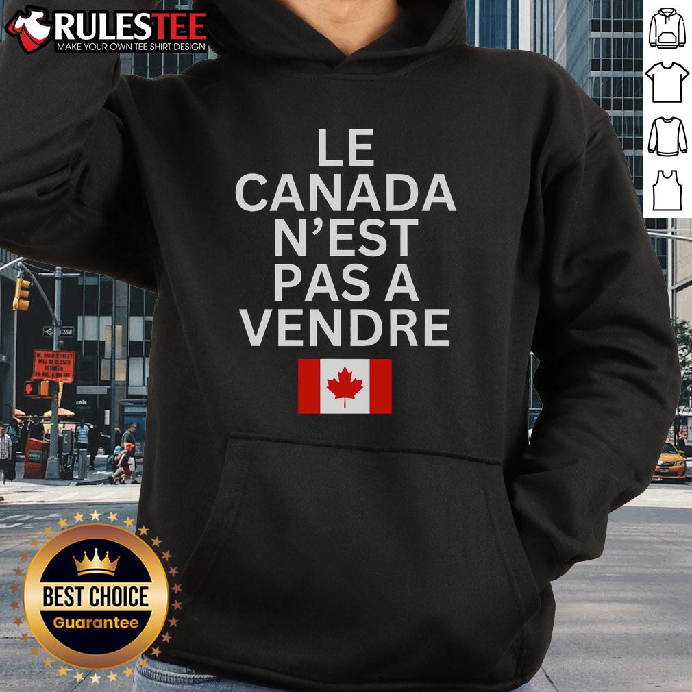 Top Canada Is Not For Sale In French Le Canada N'est Pas A Vendre T-Shirt - Image 2