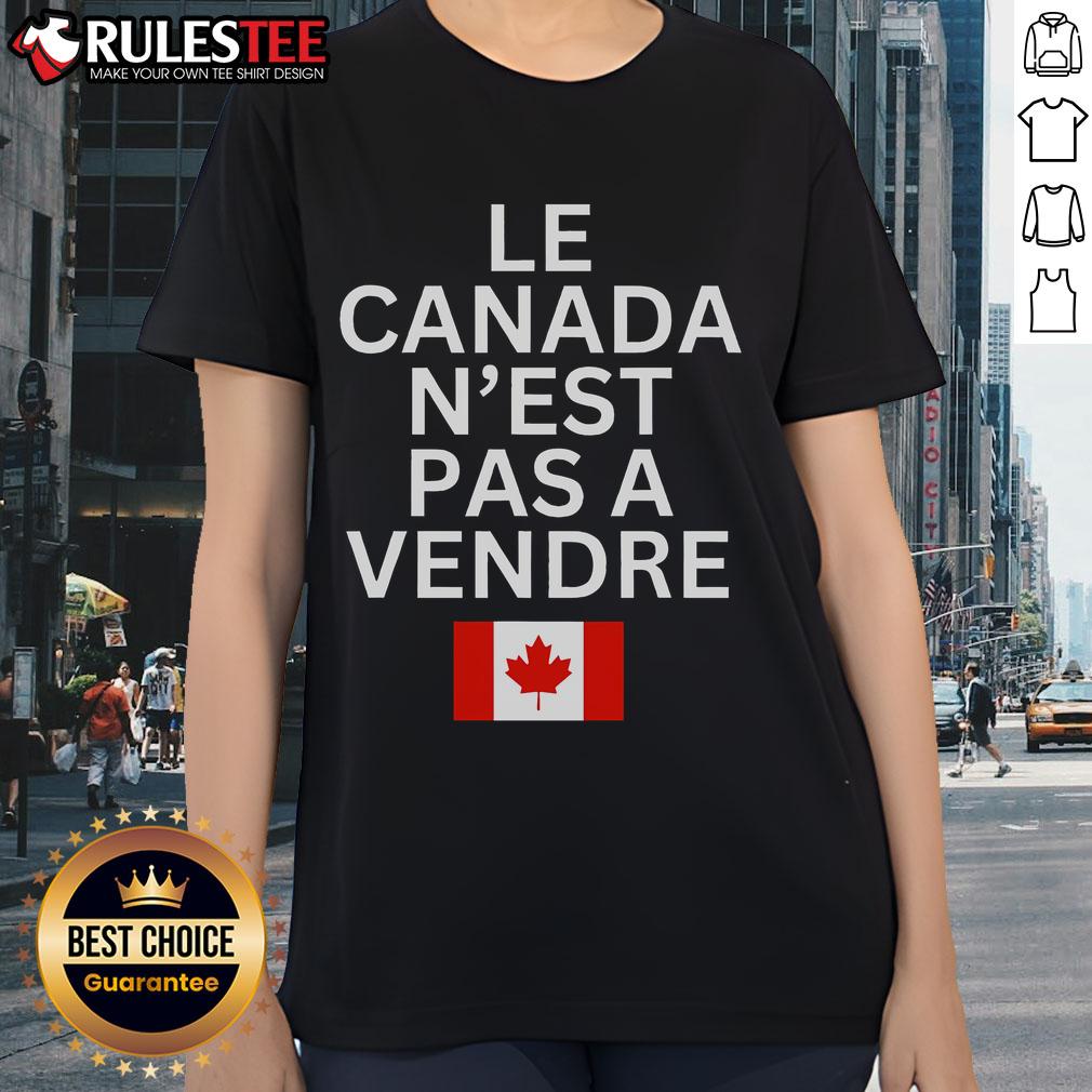 Top Canada Is Not For Sale In French Le Canada N'est Pas A Vendre T-Shirt - Image 3