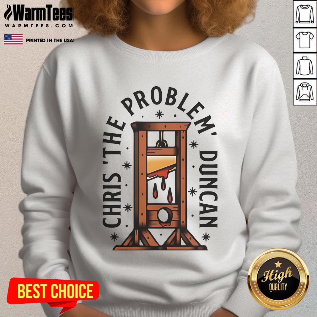 Top Chris The Problem Duncan T-Shirt - Image 5