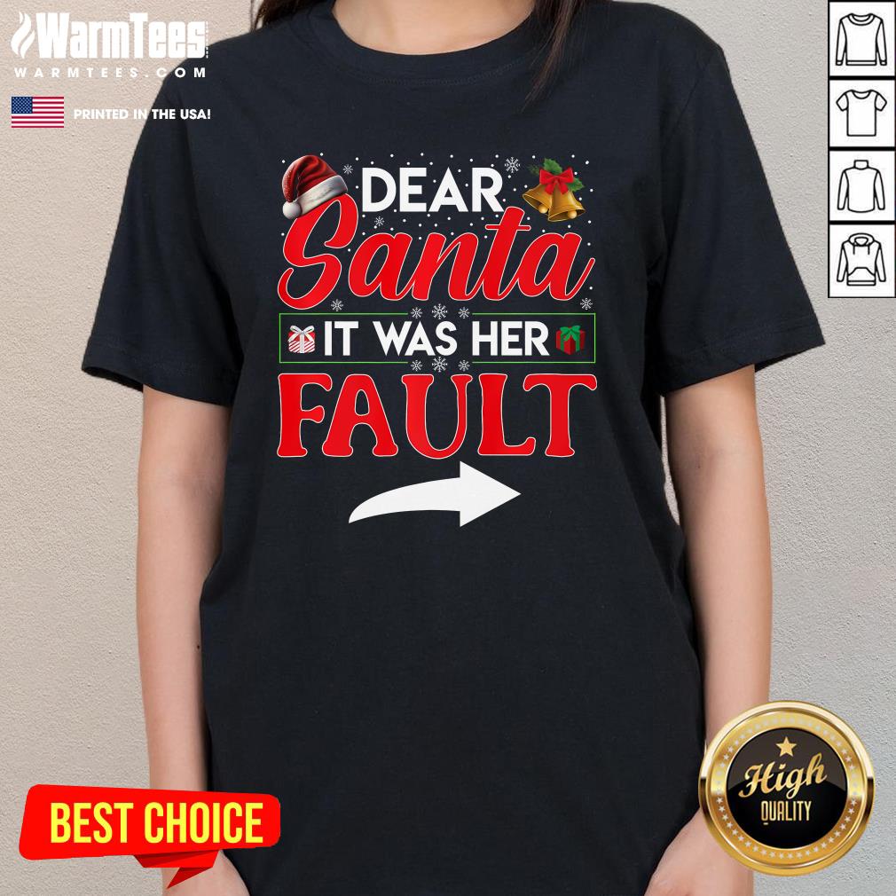 Top Dear Santa It Was Her Fault Funny Christmas Couples T-Shirt - Image 2