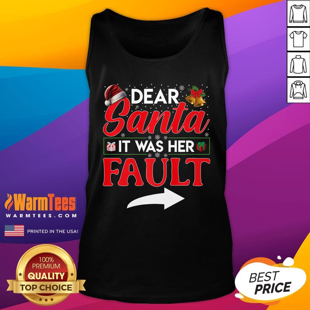 Top Dear Santa It Was Her Fault Funny Christmas Couples T-Shirt - Image 5