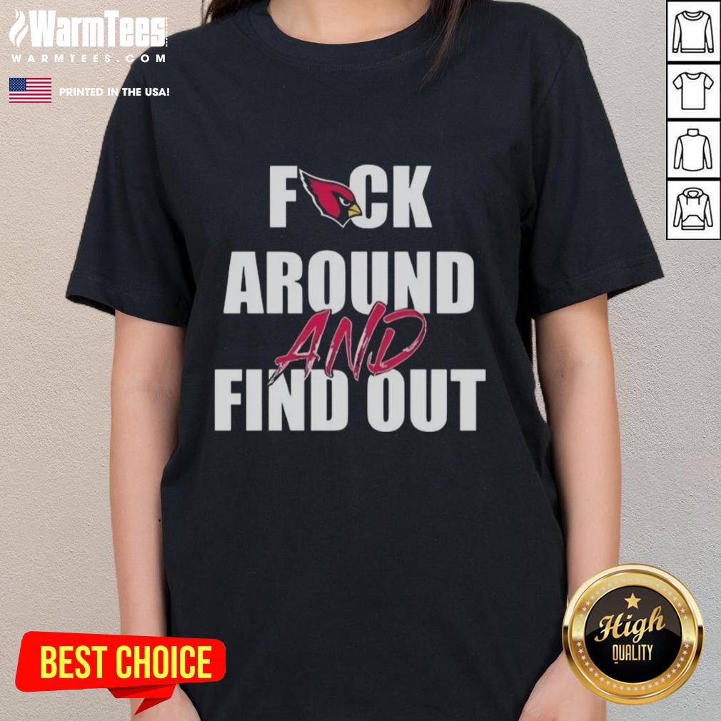 Top Fck Around And Find Out Arizona Cardinals T-Shirt - Image 3