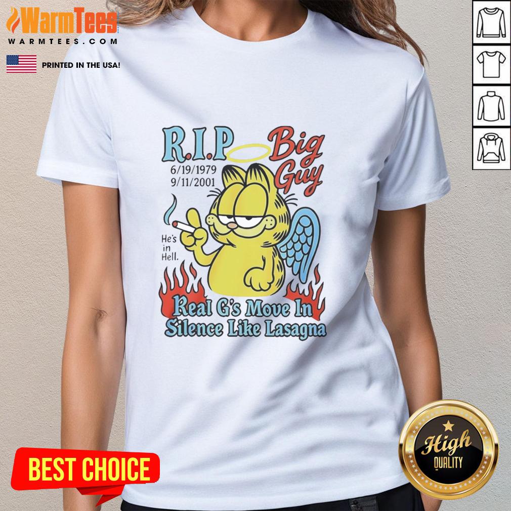 Top Garfieid RIP Big Guy Real G's Move In Silence Like Lasagna T-Shirt - Image 3
