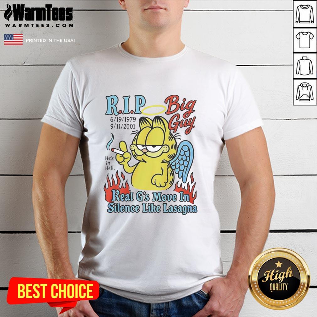 Top Garfieid RIP Big Guy Real G's Move In Silence Like Lasagna T-Shirt