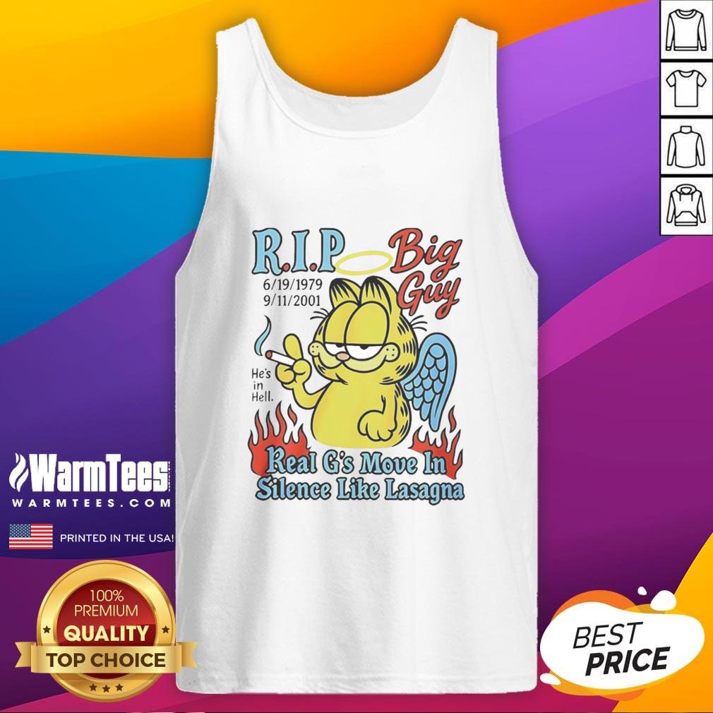 Top Garfieid RIP Big Guy Real G's Move In Silence Like Lasagna T-Shirt - Image 4