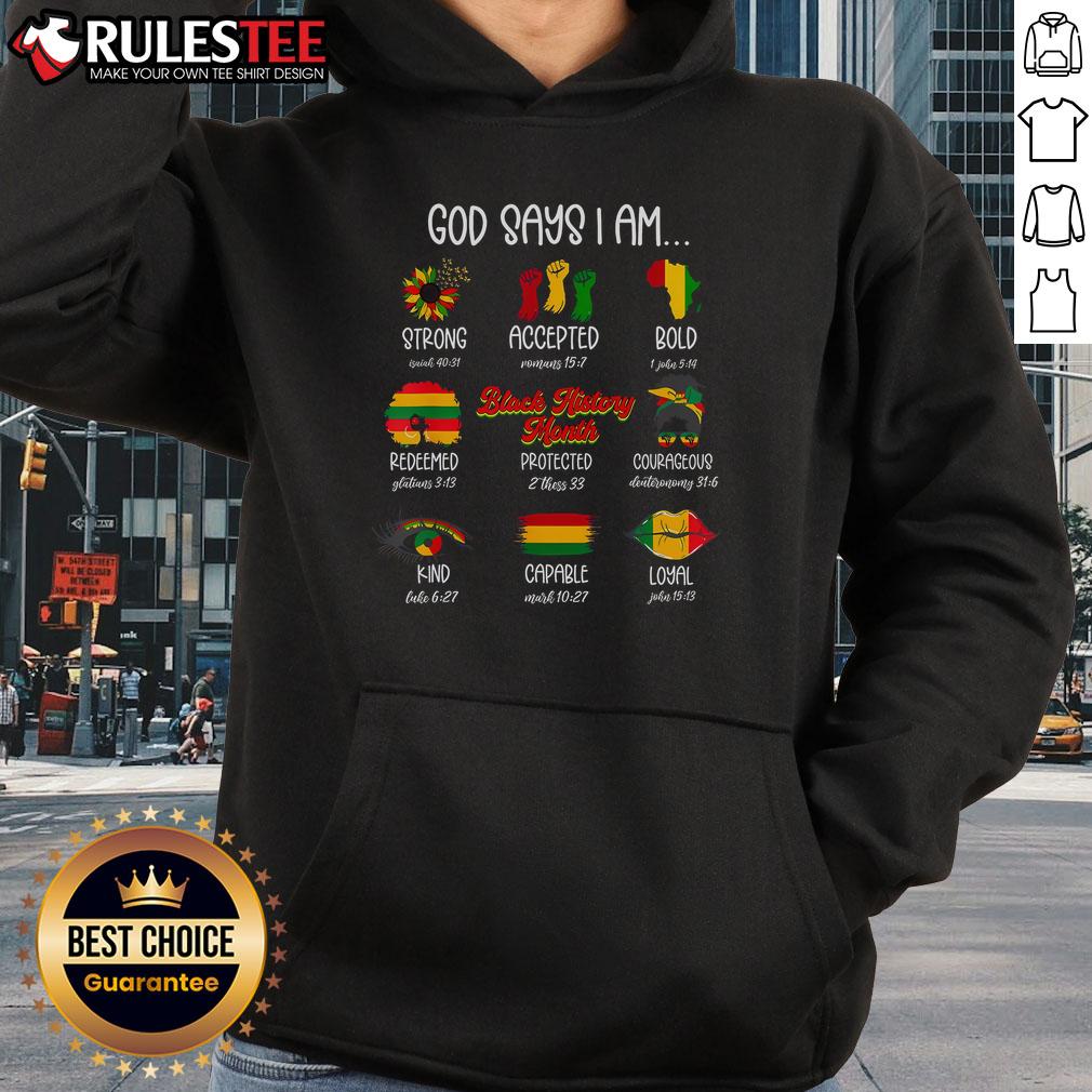 Top God Says I Am Strong Accepted Bold Redeemed Protected Courageous Kind Capable Loyal African T-Shirt - Image 2