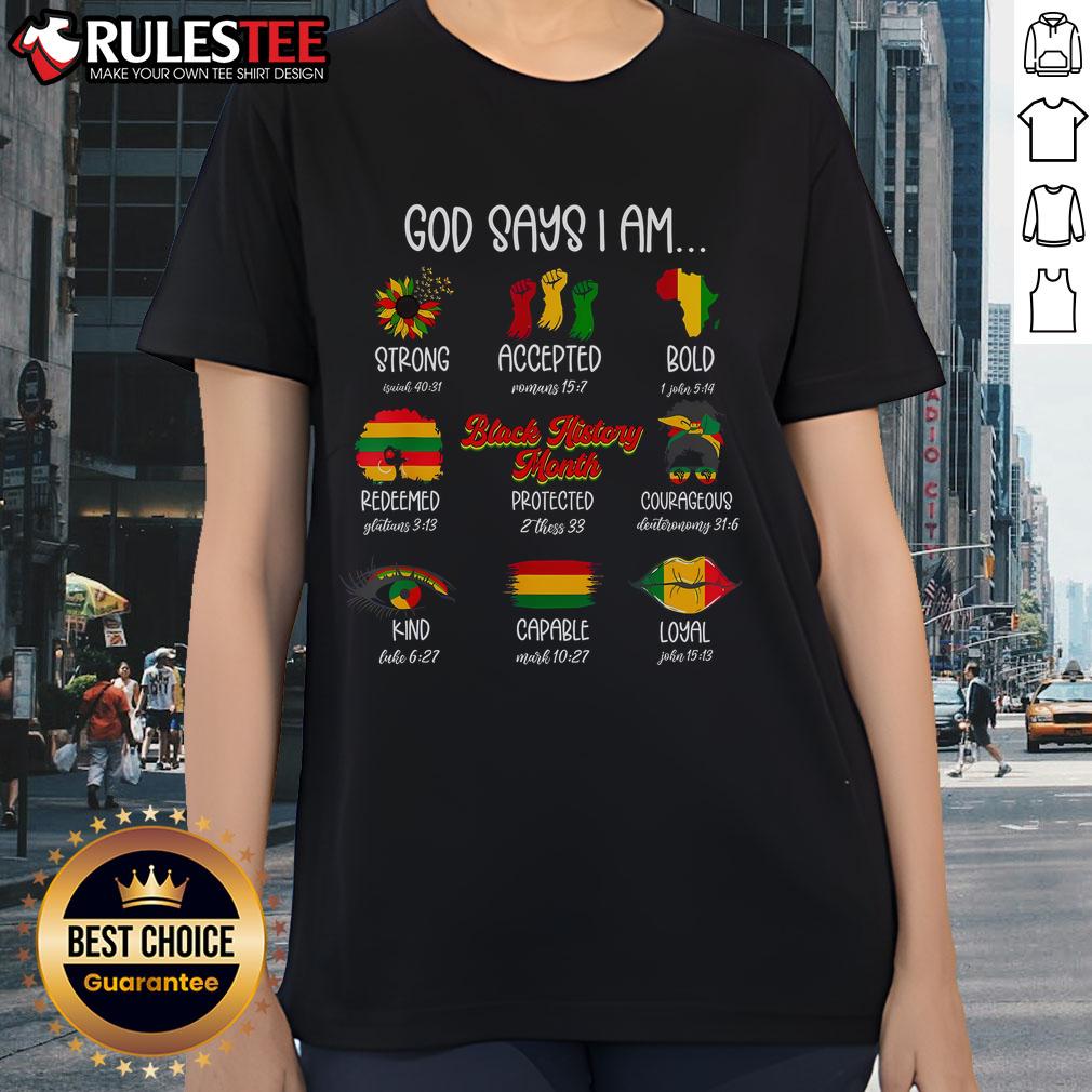 Top God Says I Am Strong Accepted Bold Redeemed Protected Courageous Kind Capable Loyal African T-Shirt - Image 3