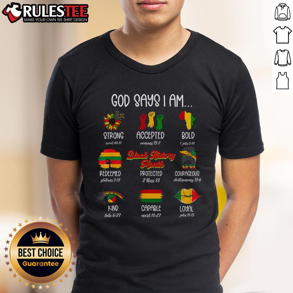 Top God Says I Am Strong Accepted Bold Redeemed Protected Courageous Kind Capable Loyal African T-Shirt