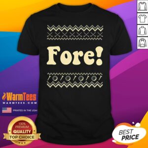 Top Golf Fore Ugly Christmas T-Shirt