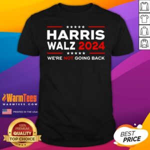 Top Harris Waltz 2024 Harris Tim Waltz 24 We Are Not Going Back T-Shirt