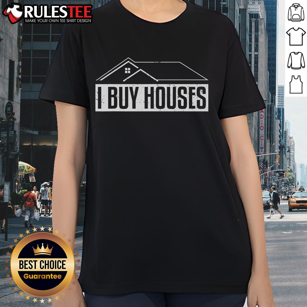 Top I Buy House Real Estate Investor T-Shirt - Image 3