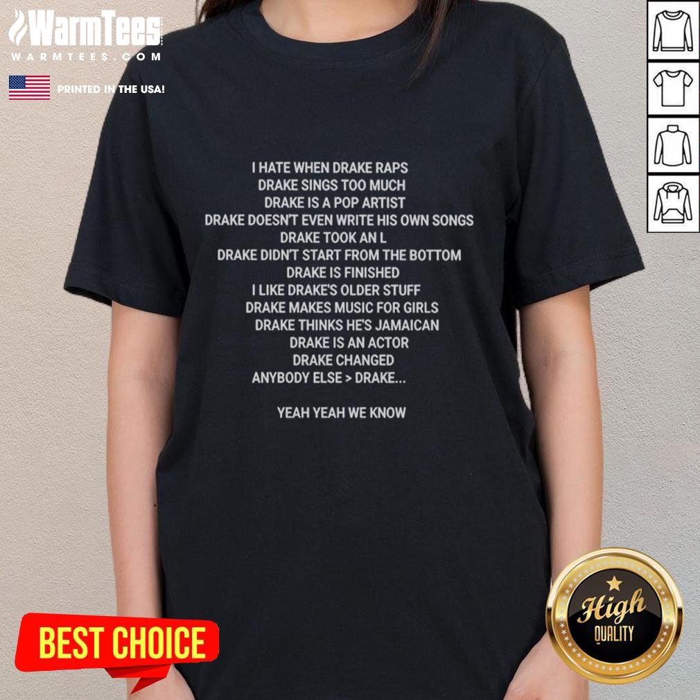Top I Hate When Drake Raps Drake Sings Too Much T-Shirt - Image 3