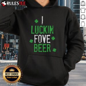 Alternative view of Top I Lucking Love Beer Funniest St Patrick's Day T-Shirt
