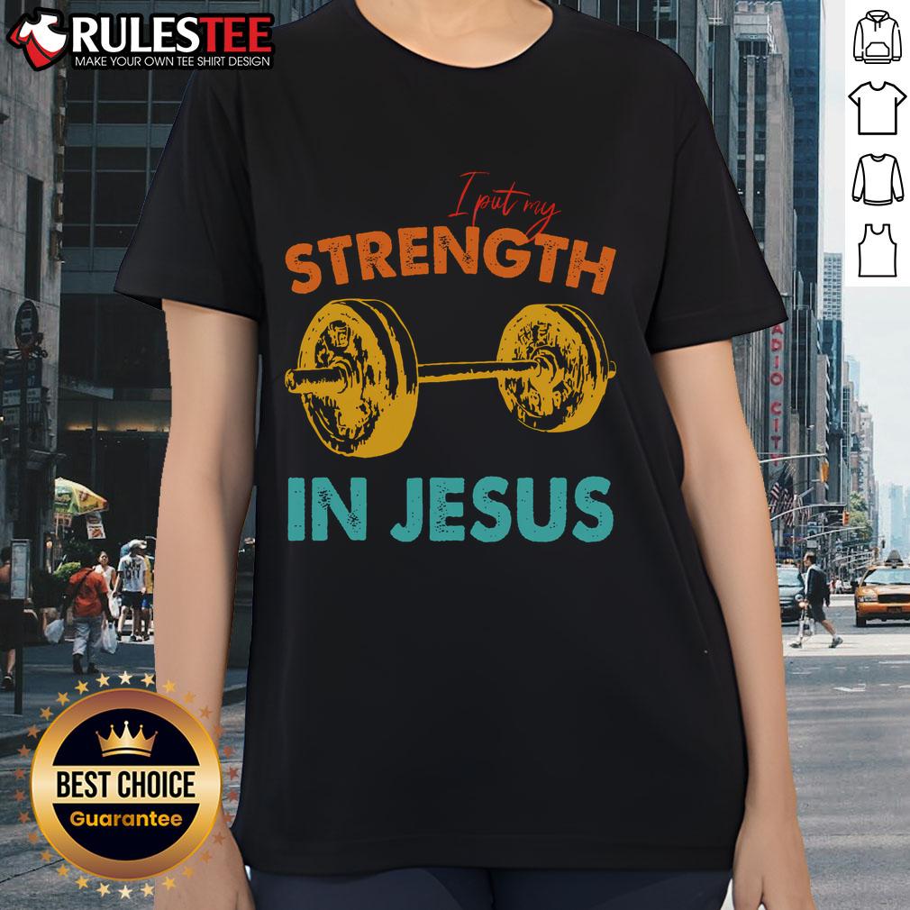 Top I Put My Strength In Jesus T-Shirt - Image 3