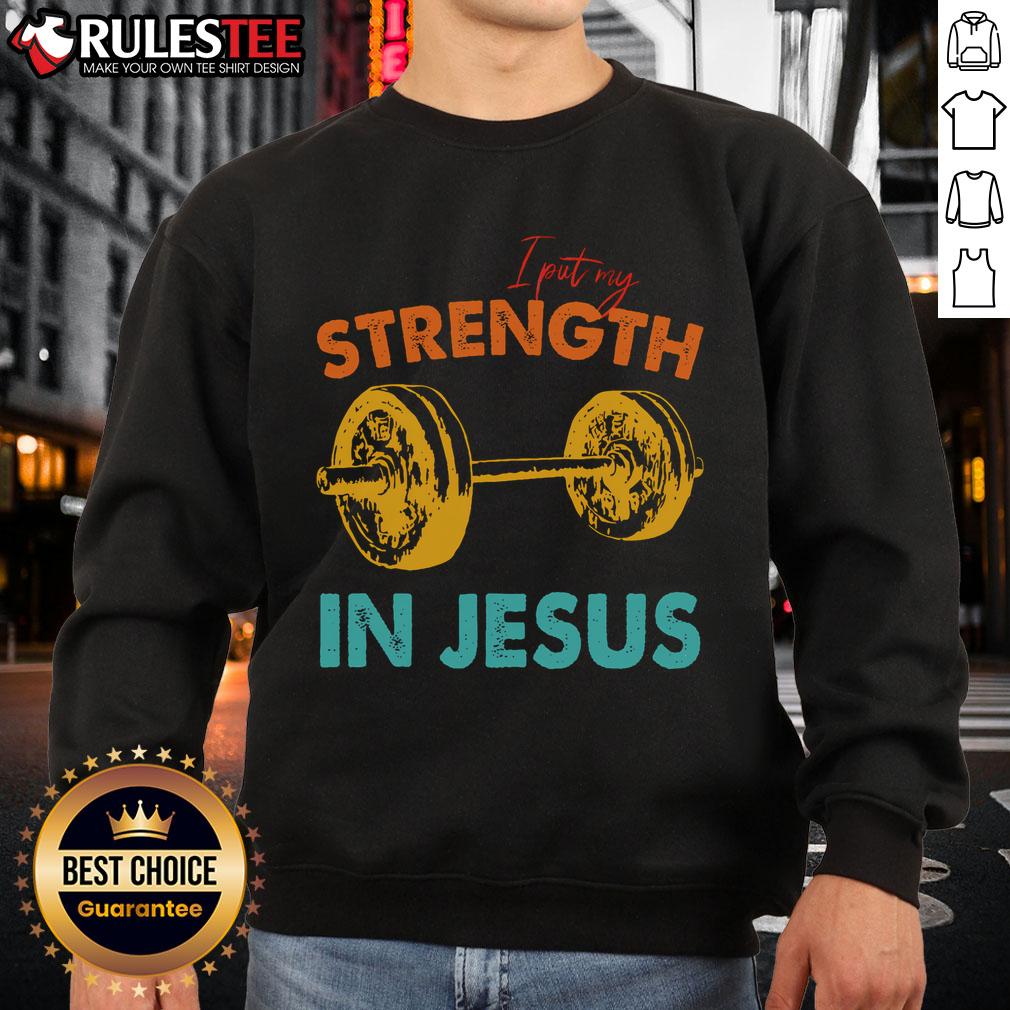 Top I Put My Strength In Jesus T-Shirt - Image 5