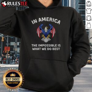 Alternative view of Top Impossible Is What We Do Best Trump Inauguration Day Speech T-Shirt
