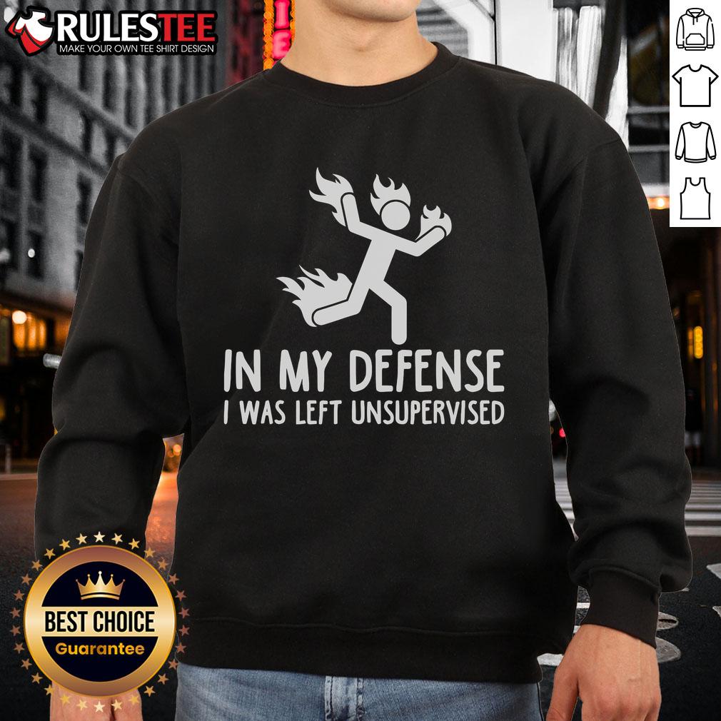 Top In My Defense I Was Left Unsupervised Burning Stickman T-Shirt - Image 5