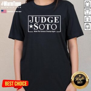Alternative view of Top Judge Soto Make The Yankees Champs Again T-Shirt