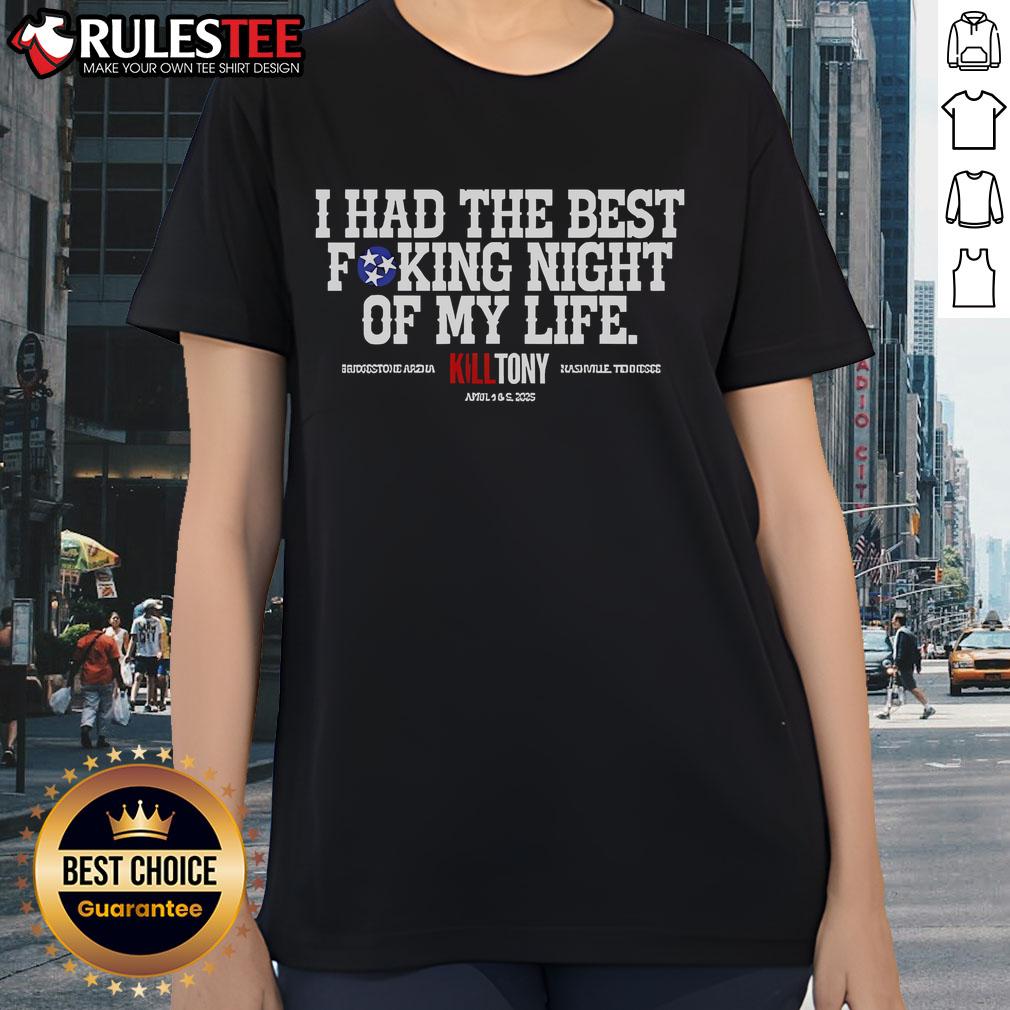 Top Kill Tony Nashville Best Night Of My Life T-Shirt - Image 3