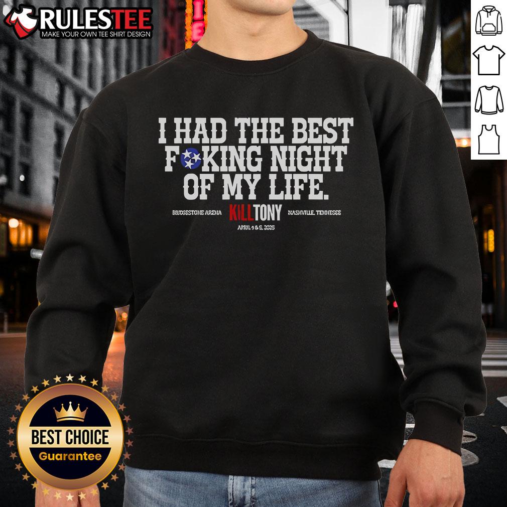 Top Kill Tony Nashville Best Night Of My Life T-Shirt - Image 5