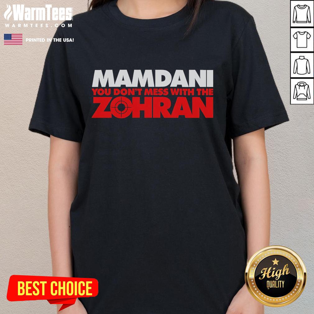 Top Mamdani You Don't Mess With The Zohran T-Shirt - Image 3