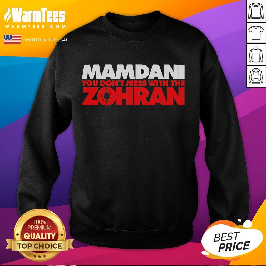 Top Mamdani You Don't Mess With The Zohran T-Shirt - Image 5