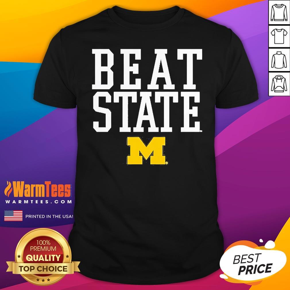 Top Michigan Wolverines Beat State Rally Call T-Shirt