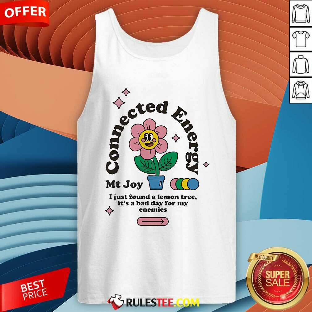 Top Mt Joy Connected Energy I Just Found A Lemon Tree T-Shirt - Image 3