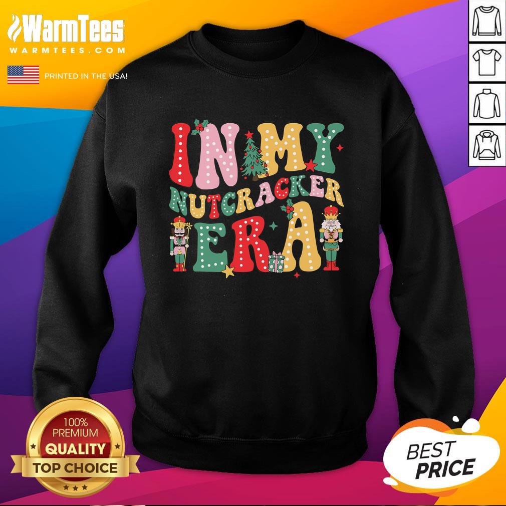 Top Nutcracker Squad In My Nutcracker Era Christmas T-Shirt - Image 4