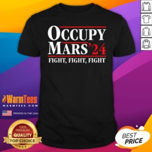 Top Occupy Mars Astronomy Space Fight Fight Fight T-Shirt