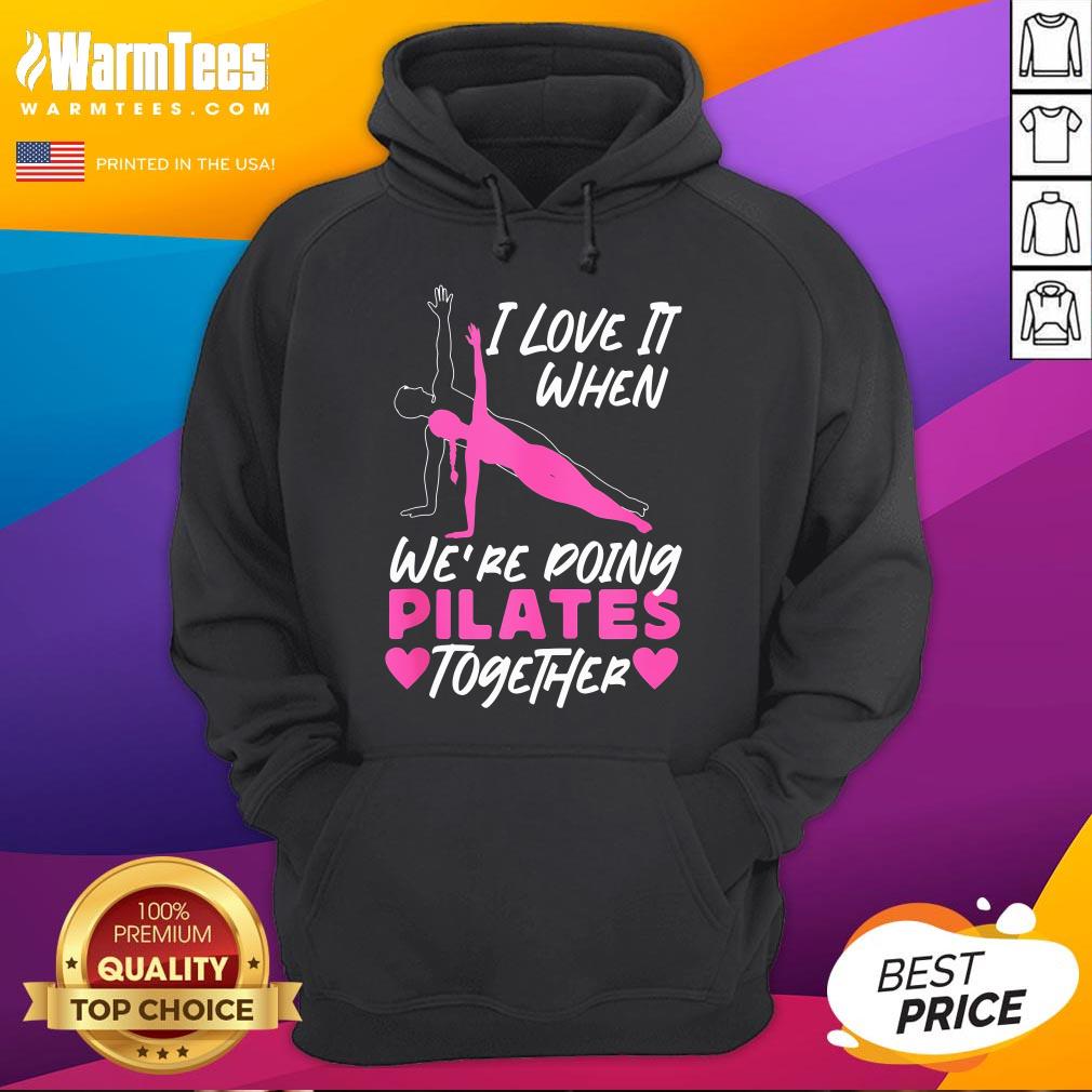 Top Pilates Instructor Teacher Friends Besties Buddies I Love It T-Shirt - Image 3