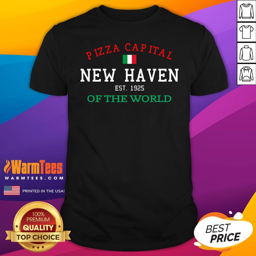 Top Pizza Capital Of The World New Haven Connecticut T-Shirt