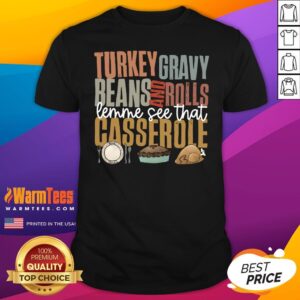 Top Retro Turkey Gravy Beans And Rolls Let Me See That Casserole T-Shirt