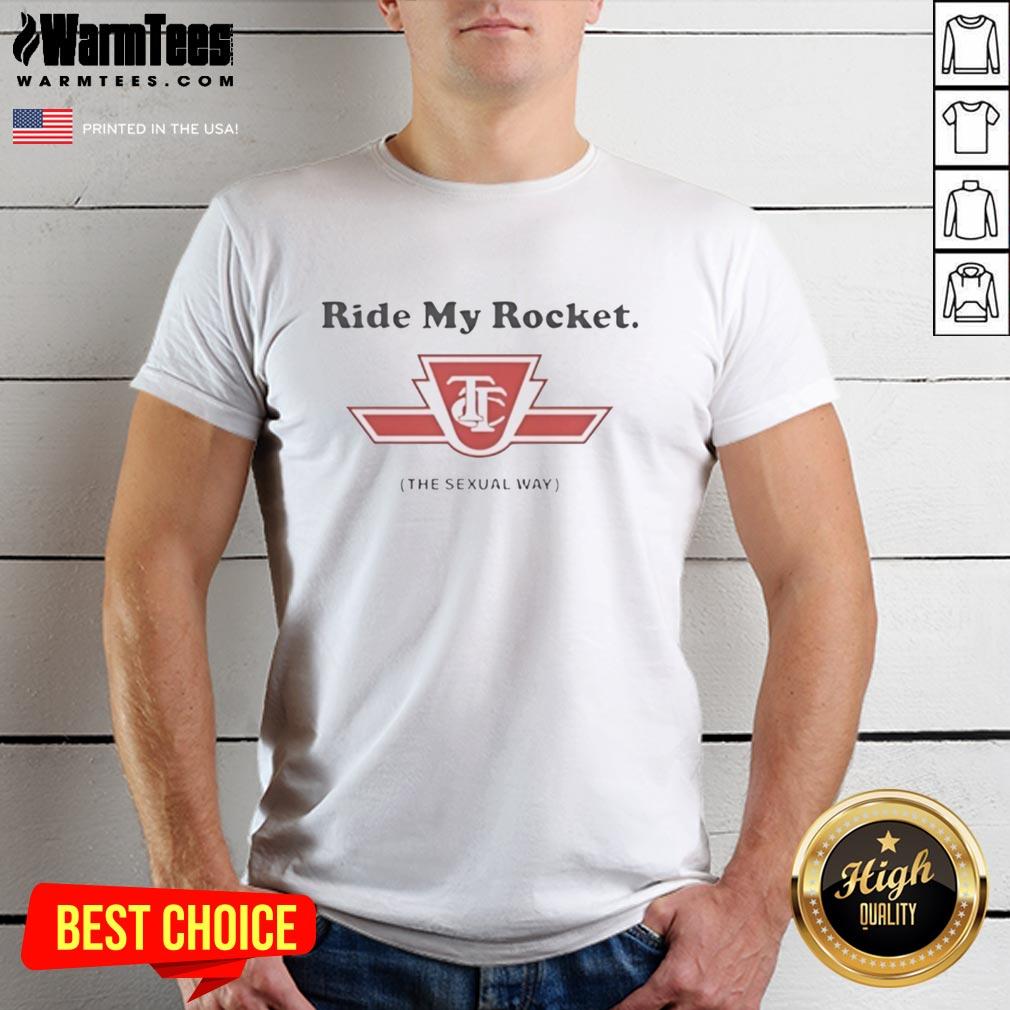 Top Ride My Rocket The Sexual Way Logo T-Shirt
