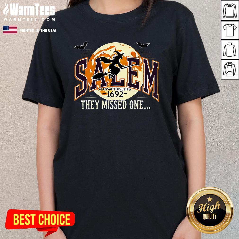 Top Salem 1692 Witch Trials They Missed One Halloween T-Shirt - Image 2