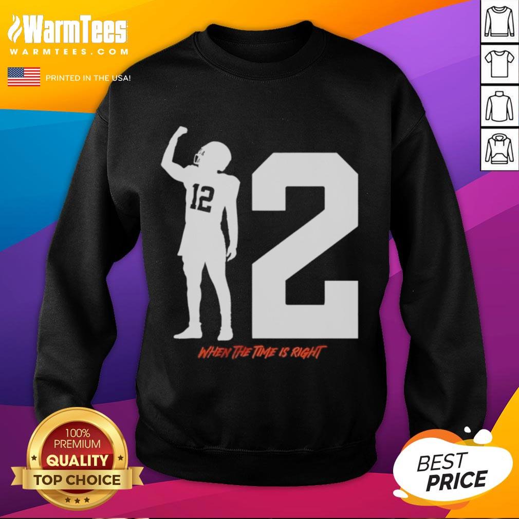 Top Shedeur Sanders When The Time Is Right T-Shirt - Image 5