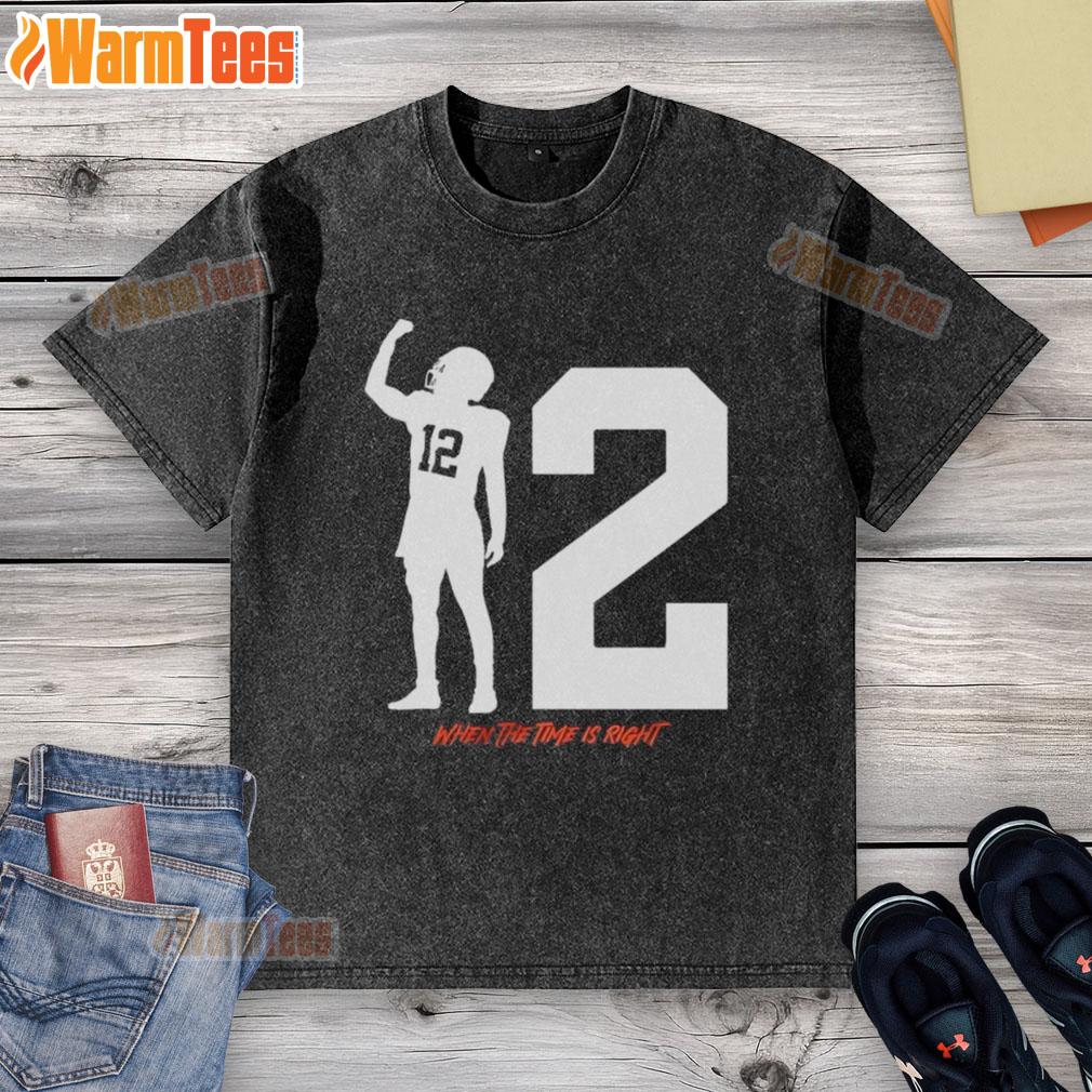Top Shedeur Sanders When The Time Is Right T-Shirt - Image 6