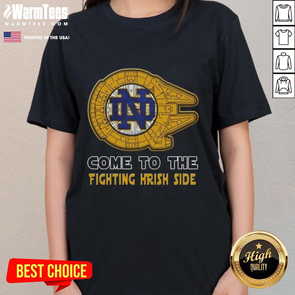 Top Star Wars Come To The Notre Dame Fighting Irish Side T-Shirt - Image 3