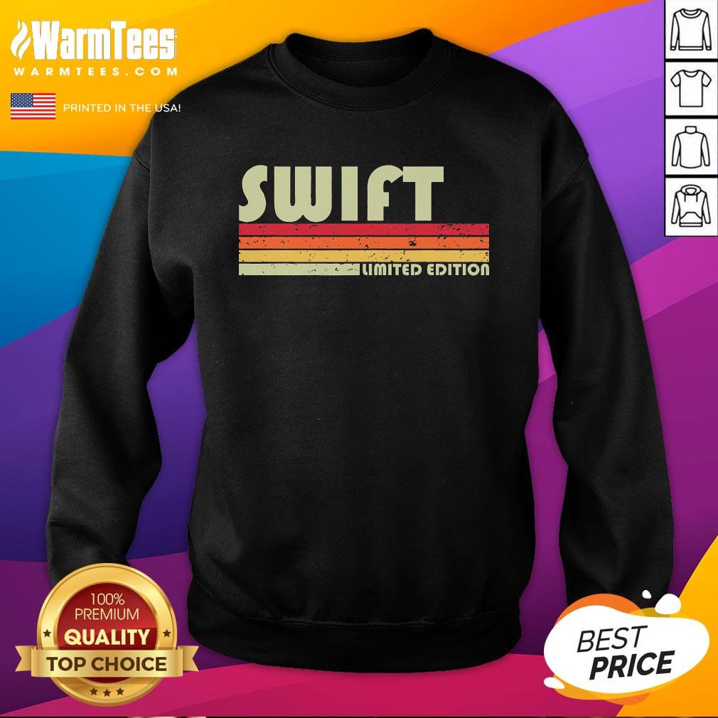 Top Swift Surname Funny Retro Vintage 80s 90s Birthday Reunion T-Shirt - Image 4